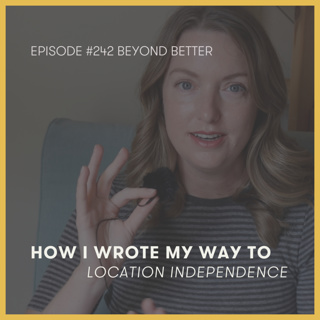 242. How I wrote my way to location independence