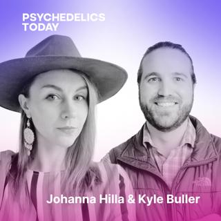 PT507 – Psychedelic Education: Insights, Advice, and Where to Start, with Johanna Hilla & Kyle Buller