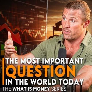 The Most Important Question in the World Today | Episode 15