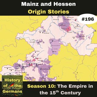 Ep. 186: Mainz and Hessen - An Origin Story
