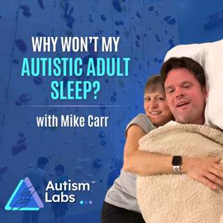 Autism Sleep Problems: What Actually Helps (From 30 Years) with Mike Carr
