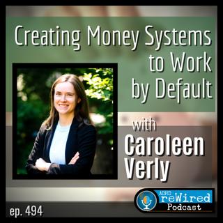 494 | Creating Money Systems to Work by Default with Caroleen Verly