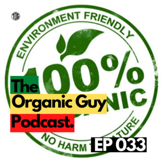 Organic Certification: Yay or Nay? | Ep 033
