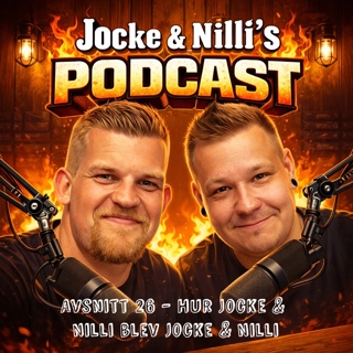 Avsnitt 26 - Hur Jocke & Nilli blev Jocke & Nilli