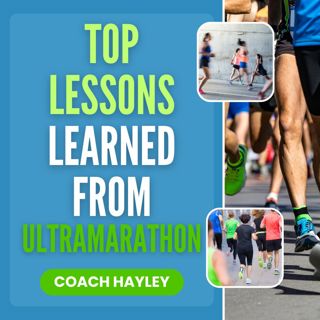 Top lessons learned from running an ultramarathon