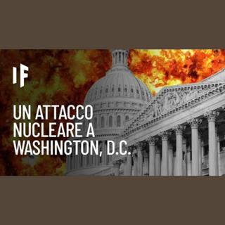 E se una bomba atomica esplodesse su Washington D.C.?