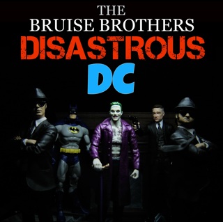 The Bruise Brothers: Disastrous DC