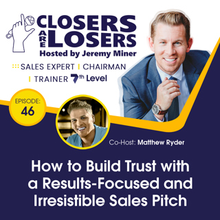 How to Build Trust with a Results-Focused and Irresistible Sales Pitch