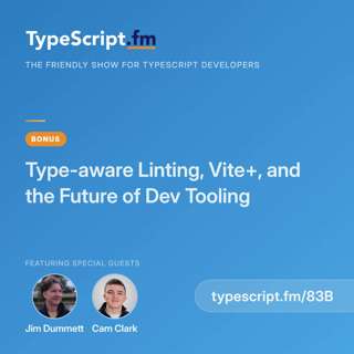 Type-aware Linting, Vite+, and the Future of Dev Tooling | VoidZero | Ep 83B