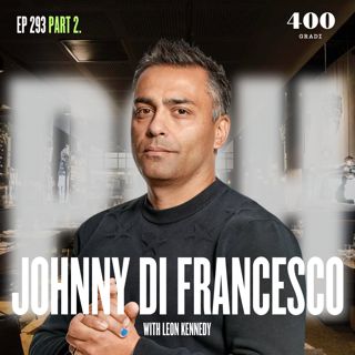 Ep 294 - Legendary Pizza Craft & Business Philosophy with Johnny Di Francesco (part 2)