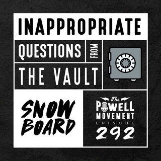 TPM Episode 292: Best of Inappropriate Questions, Snowboard Edition