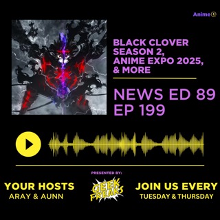 Black Clover Season 2, Anime Expo 2025, & More | Anime+ News Ed: 89 E: 199