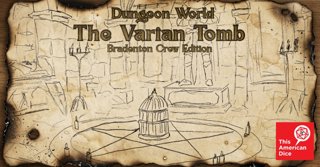 Dungeon World - The Varian Tomb - Bradenton Crew Ep 3