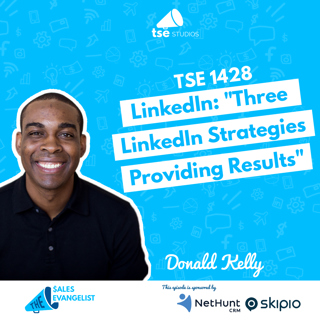 LinkedIn: "Three LinkedIn Strategies Providing Results" | Donald Kelly - 1428