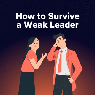 When Your Boss Has No Backbone: The 4 Behaviours That Kill Performance