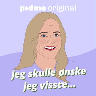 Jeg skulle ønske jeg visste...