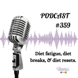 #359 Diet fatigue, diet breaks, & diet rests.