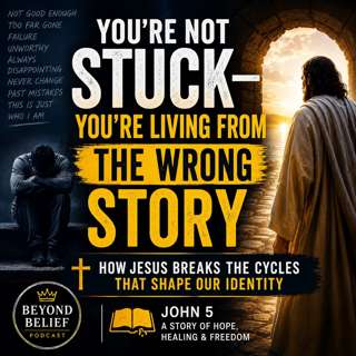 You're Not Stuck—You're Living From the Wrong Story