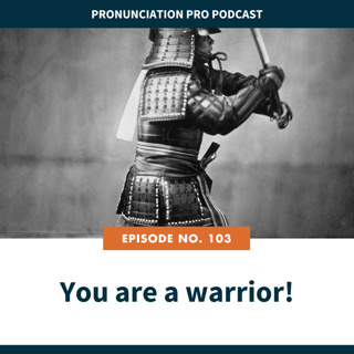 103. You are a warrior!