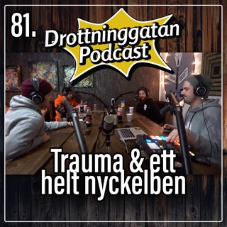 81. Trauma & Ett Helt Nyckelben