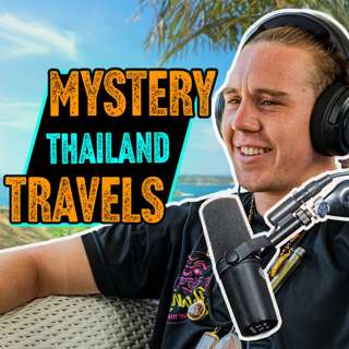 The Untold Travel Mysteries of Thailand || JAMES POWER (E137)