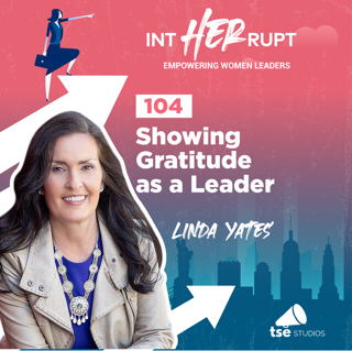 INT 104: Showing Gratitude as a Leader