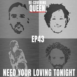 Ep 43 : Need Your Loving Tonight