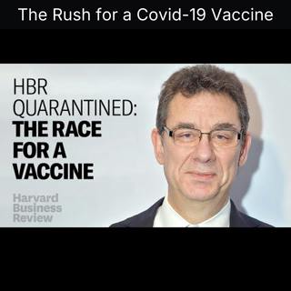 The Rush for a Covid-19 Vaccine