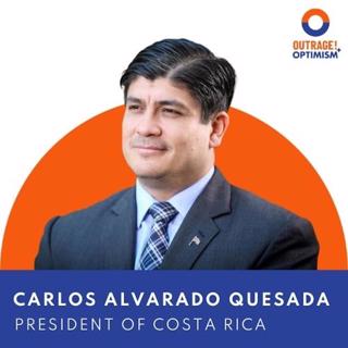 131. Being Smartly Selfish is Selfless with President Carlos Alvarado