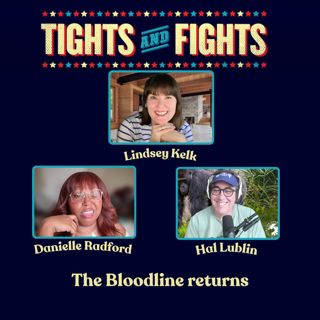 Ep. 491: The Bloodline returns