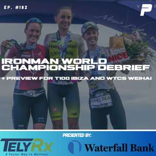 Episode 182: IMWC Debrief + Preview for T100 Ibiza & WTCS Weihai
