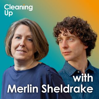 How Fungi Shape Our World, From Carbon Sinks to Zombie TV: | Ep217: Merlin Sheldrake