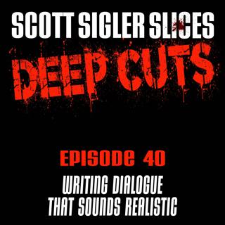 DEEP CUTS Episode 40: Tips for Creating Strong Dialogue