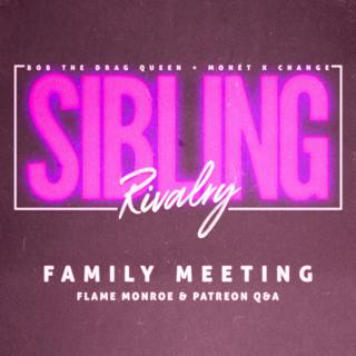 Family Meeting: Flame Munroe & Patreon Q&A