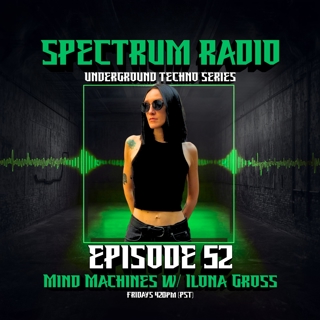 Spectrum Radio Episode 51 — Mind Machines w/ Ilona Gross (BLR)