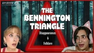 Episode 274: The Bennington Triangle (The Disappearances & Folklore)
