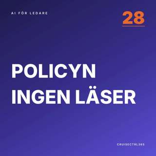 Ep 28: Hur du skriver en AI-policy som faktiskt följs