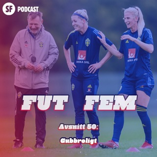 FUT FEM #50 – Gubbroligt
