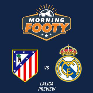 LaLiga: Derby day pressure on Cholo | Atletico Madrid vs. Real Madrid Preview (Soccer 9/26)