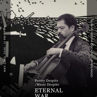Lumpen Special • 05-22-26 • Poetry Despite, Music Despite