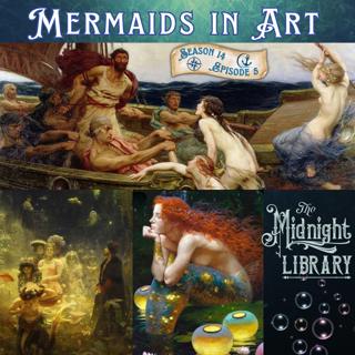 S14 Ep5: Mermaids in Art!
