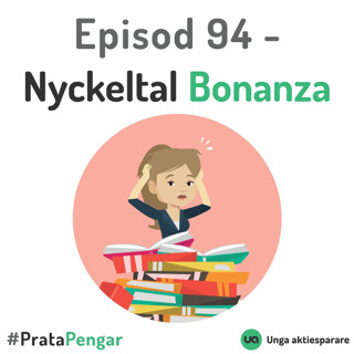 Episod 94 - Nyckeltal Bonanza