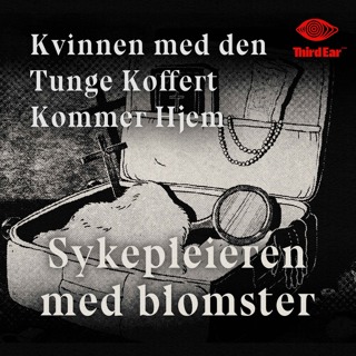 Kvinnen med den tunge koffert kommer hjem 5/9 - Sykepleieren med blomster