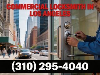 Affordable Commercial Locksmith Services in Los Angeles: What to Expect