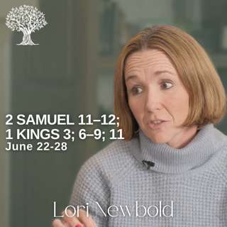 2 Samuel 11–12; 1 Kings 3; 6–9; 11 | Barbara Morgan Gardner & Lori Newbold | June 22-28
