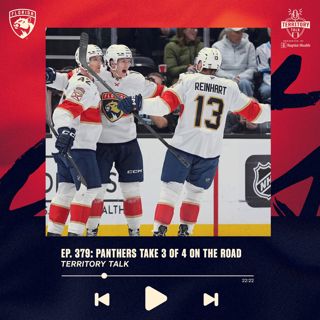 Territory Talk: Panthers take 3 of 4 on the road (Ep. 379)
