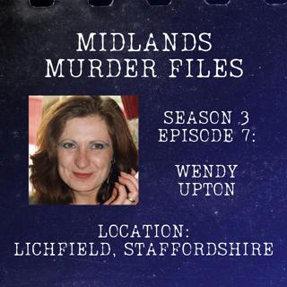 Series 3 Episode 7 - Wendy Upton (Lichfield, Staffordshire, 1998)