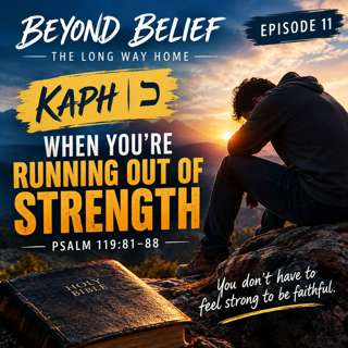 THE LONG WAY HOME | EPISODE 11: KAPH — “WHEN YOU’RE RUNNING OUT OF STRENGTH”