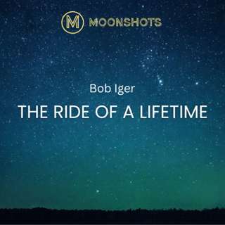 Bob Iger - The Ride of a Lifetime