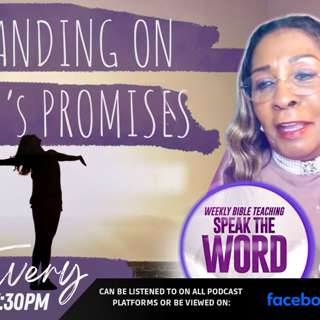 STANDING ON GOD'S PROMISES!